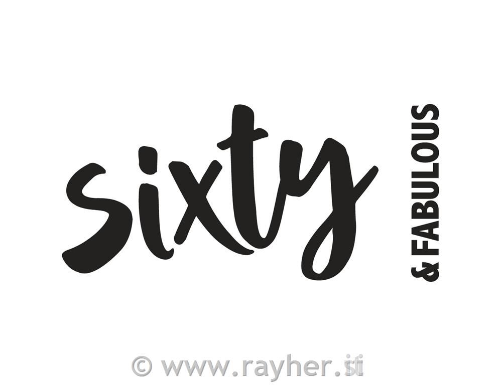 Pečat "Sixty & Fabulous", 10x5cm