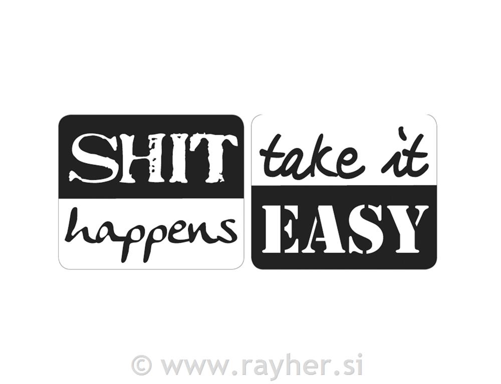 Utisci za kalup Shit happens, Take it25x30mm