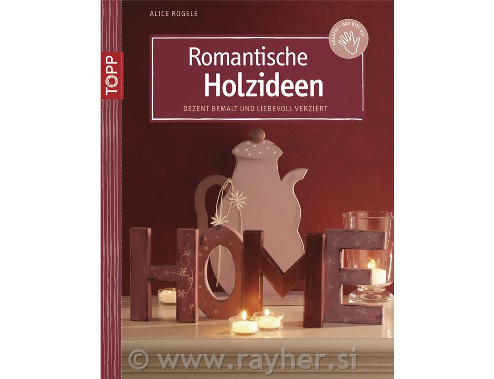 Knjiga: Romantische Holzideen, njemačkijezik