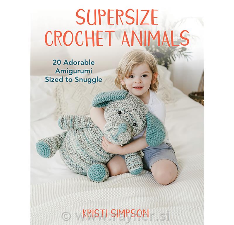 Knjiga Supersize Crochet Animals