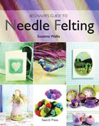 KNJIGA BEGINNERS GUIDE TO NEEDLE FELTING