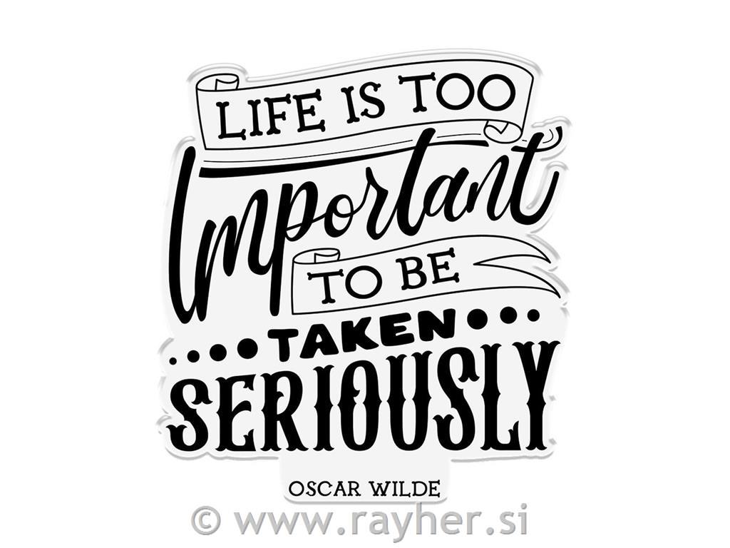 Štampiljka - Life is too important